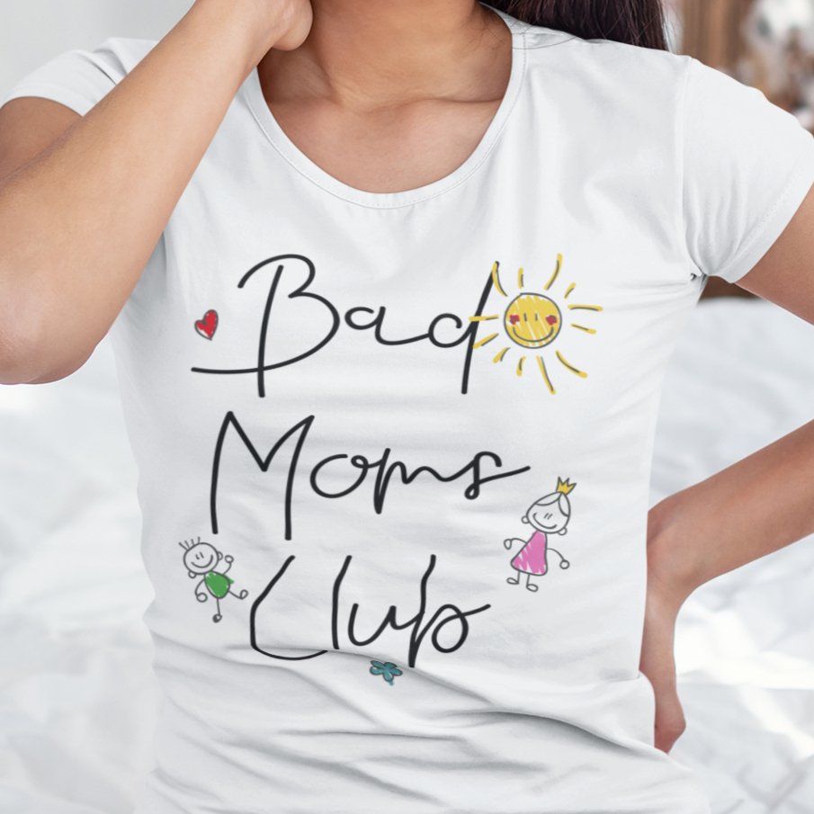 Bad Moms Club: Fearlessly Fabulous T-shirt – Where Motherhood Gets a Sassy Upgrade!
