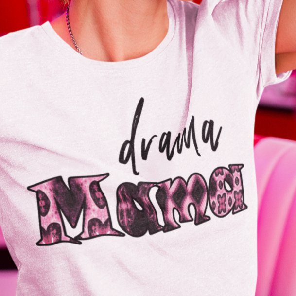Drama Mama: Unapologetically Fabulous T-shirt – Where Confidence Takes Center Stage!