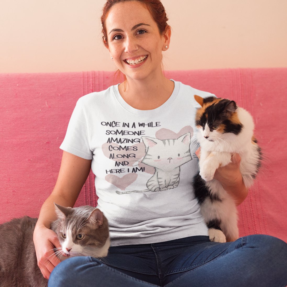 Once in a While Someone Amazing Comes Along, and Here I Am – Cat: Purrsonality-Infused T-shirt – Where Feline Charm Takes Center Stage!"