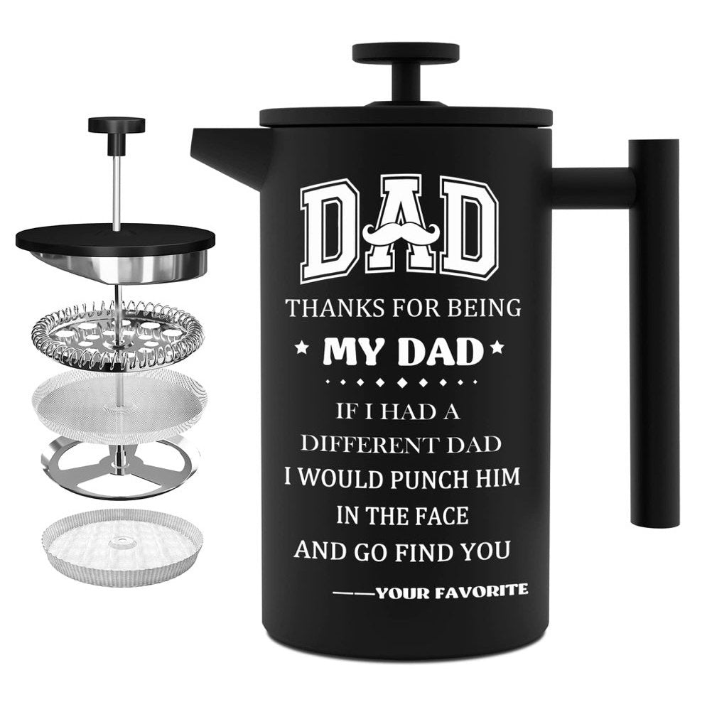 Thanks for being my Dad - 34 oz Carafe Coffee Presser NEW