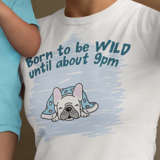 Born to be wild until about 9pm Wholesale