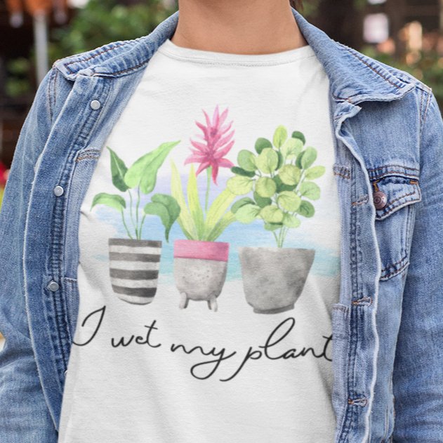I Wet My Plants: Humorous Gardening T-shirt – Where Green Thumbs Meet Playful Puns!