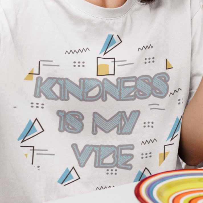Kindness Is My Vibe