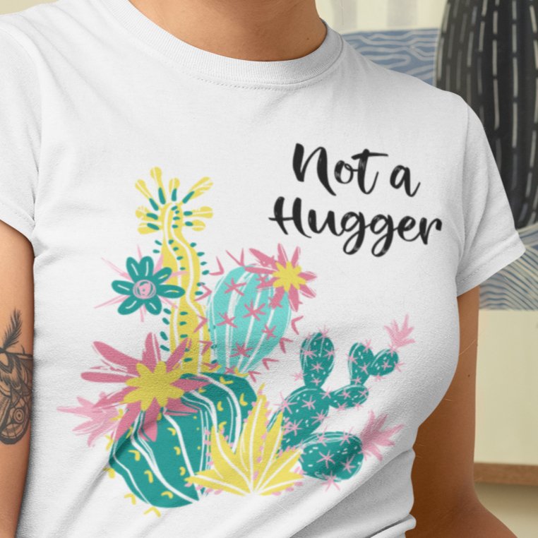 Not A Hugger: Sassy Cactus T-shirt – Where Sharp Wit Meets Personal Space
