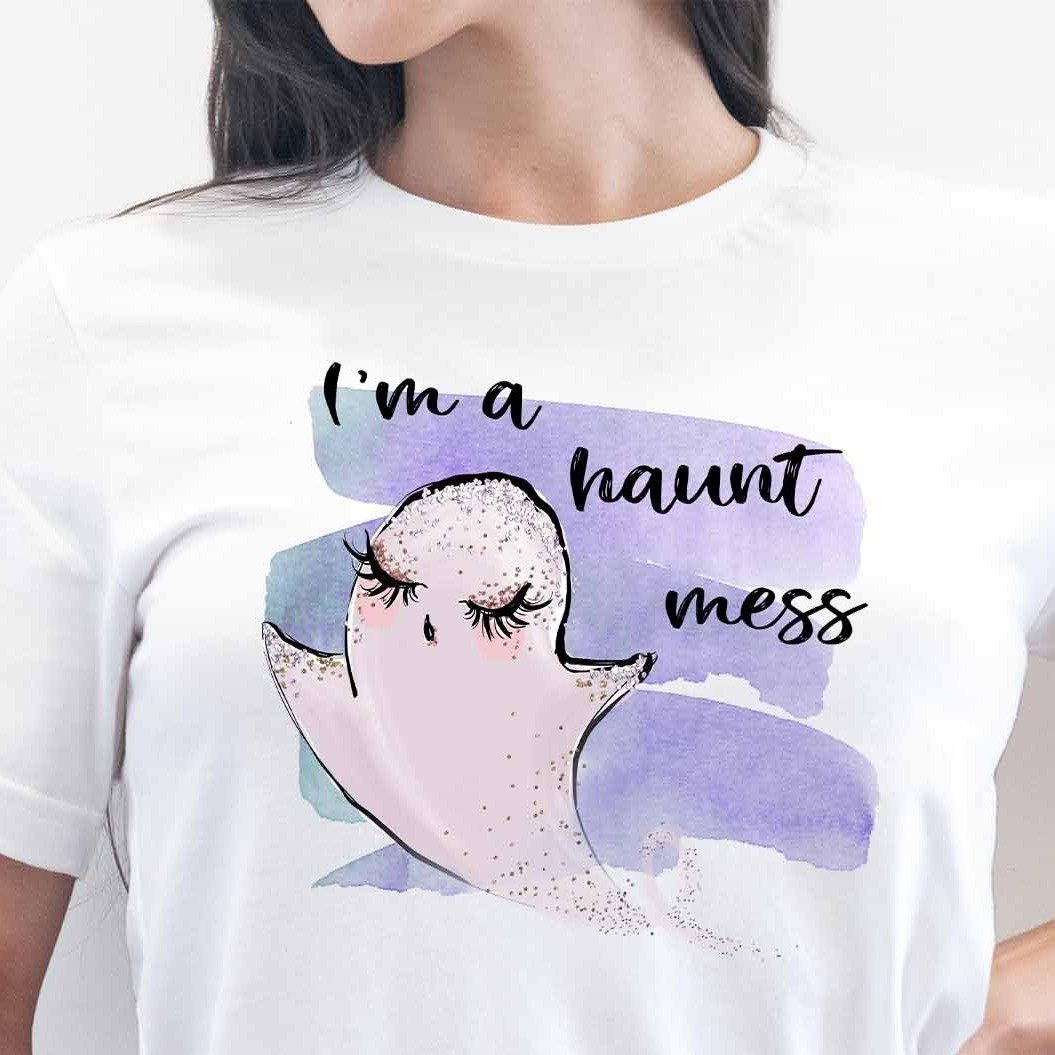 I'm A Haunt Mess Graphic Tee - My Custom Tee Party