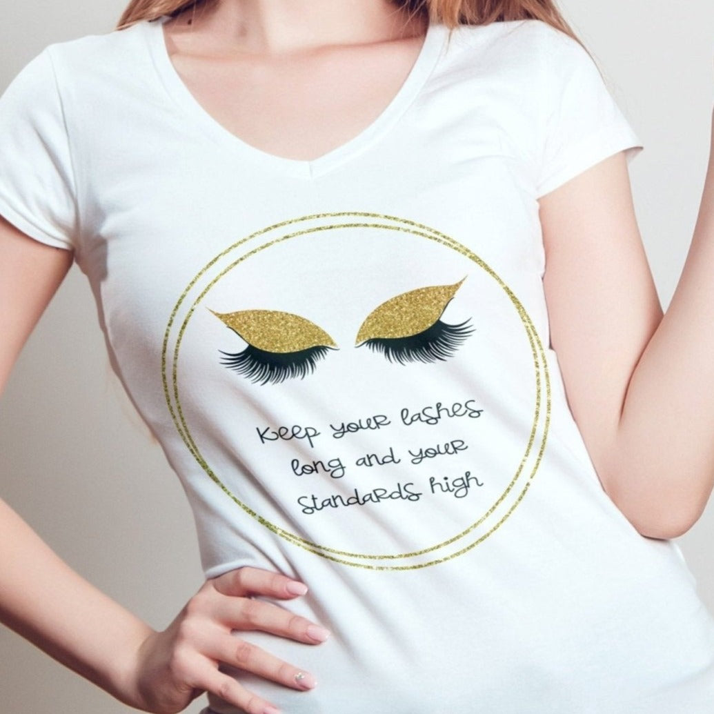 Keep you lashes long and your standards high - My Custom Tee Party