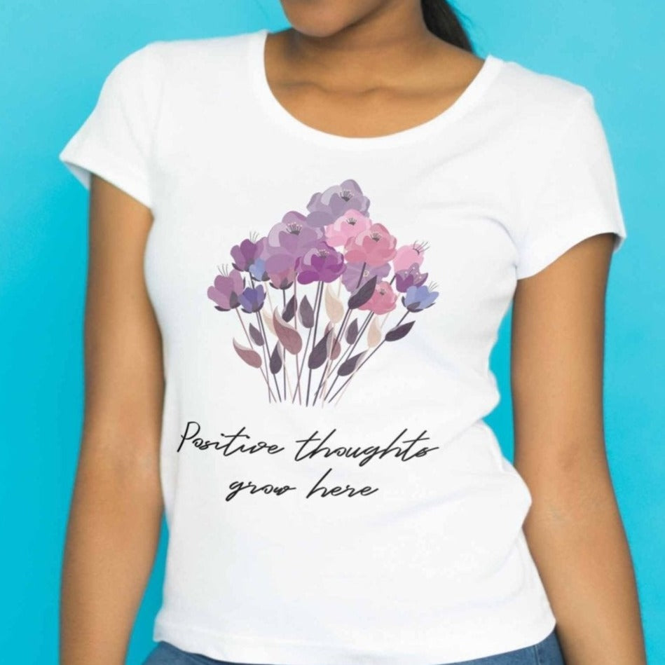 Positive Thoughts Grow Here - My Custom Tee Party