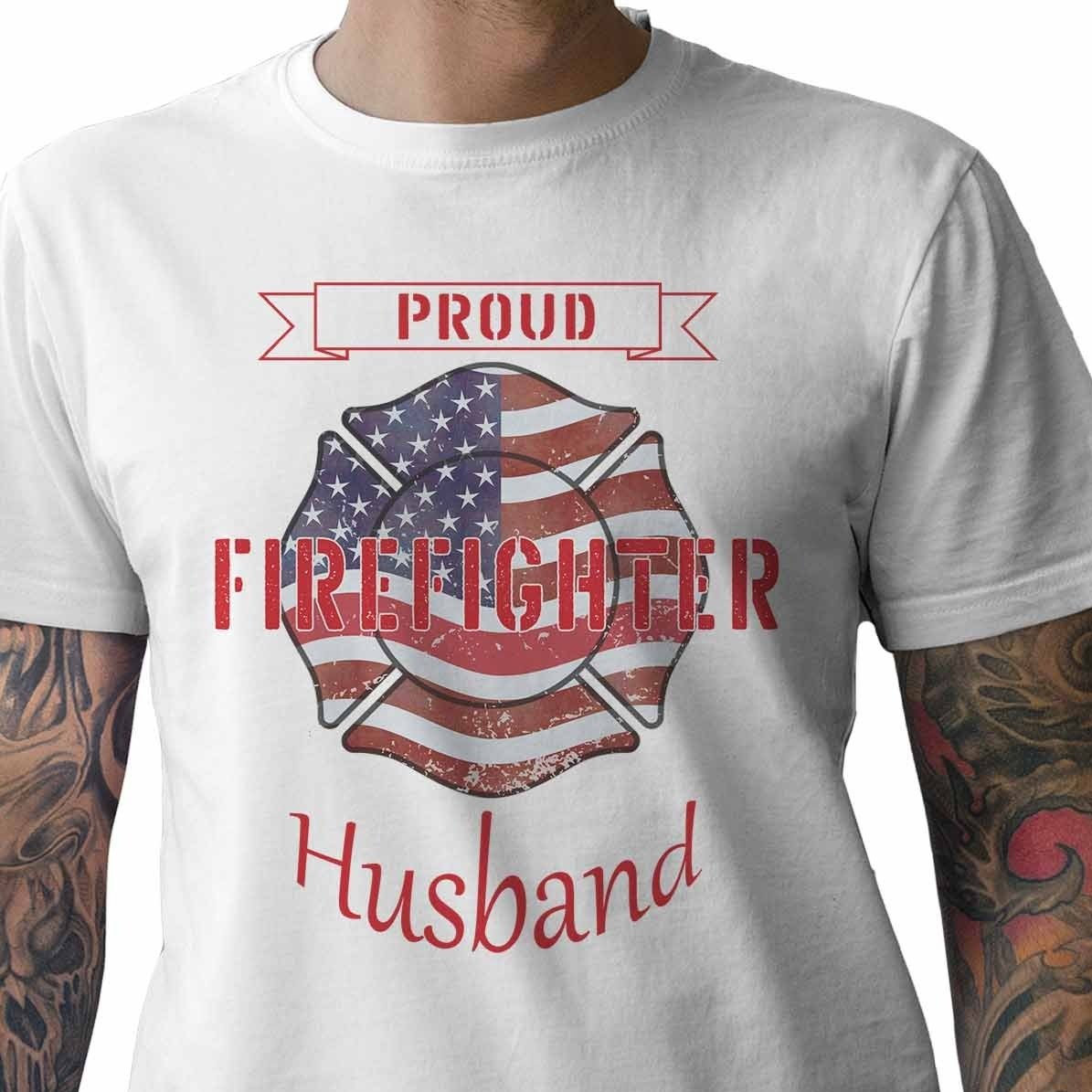 Proud Firefighter Husband - My Custom Tee Party
