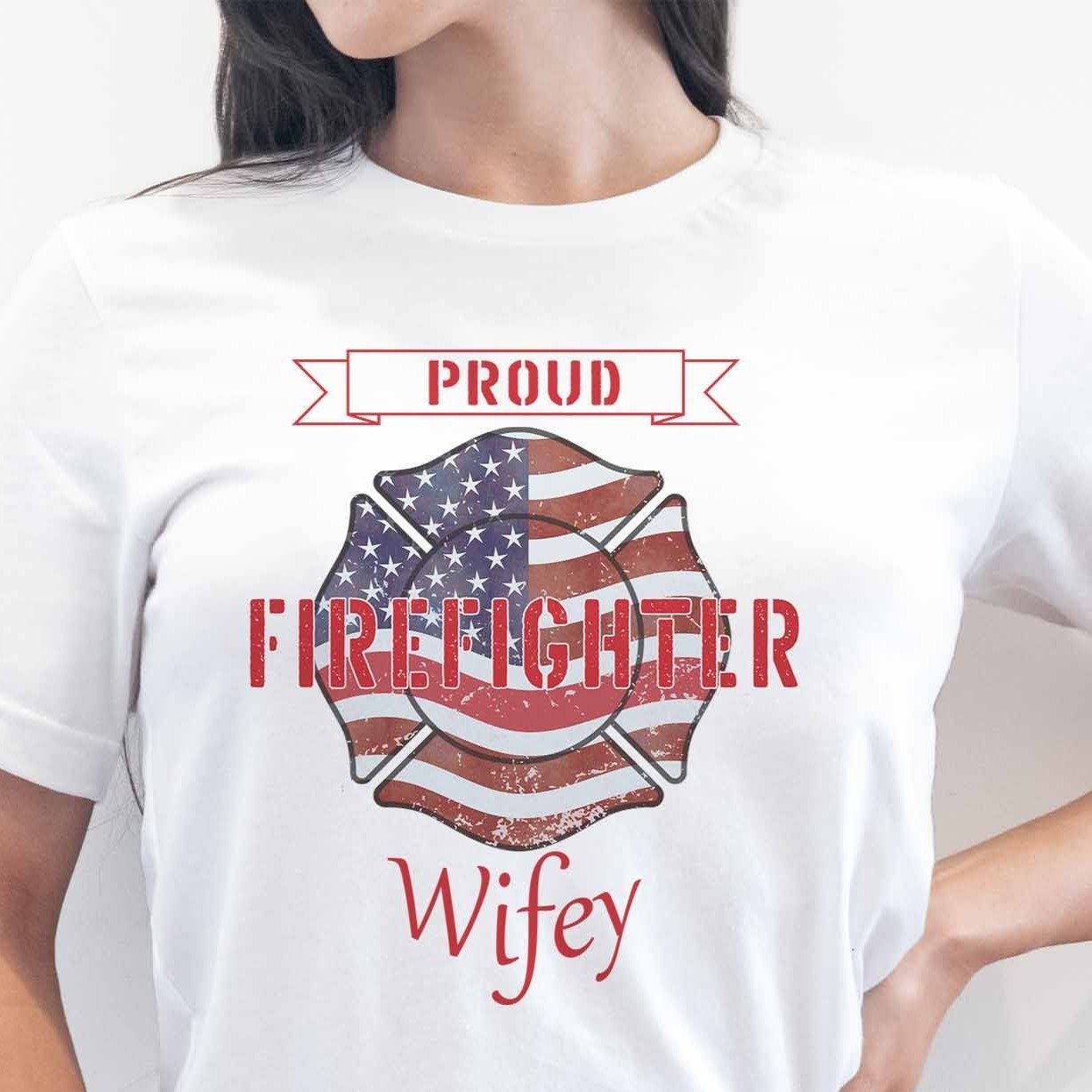 Proud Firefighter Wifey - My Custom Tee Party