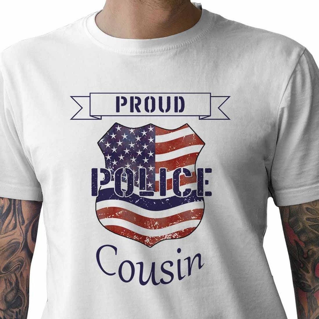 Proud Police Cousin - My Custom Tee Party