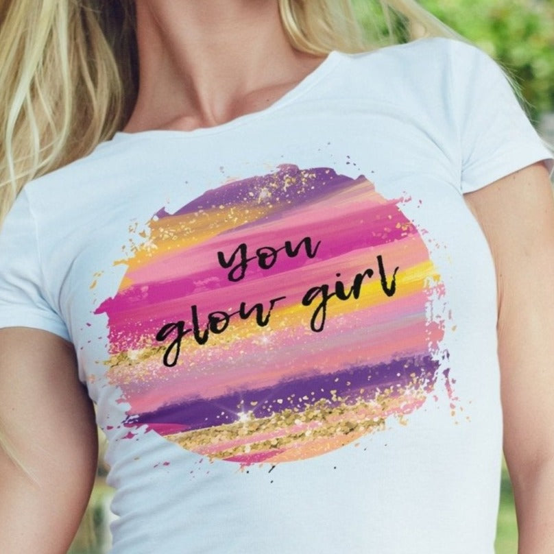 You Glow Girl - My Custom Tee Party